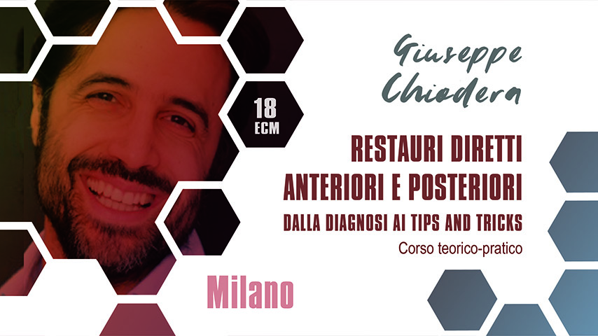 RESTAURI DIRETTI ANTERIORI E POSTERIORI DALLA DIAGNOSI AI TIPS AND TRICKS Corso teorico-pratico