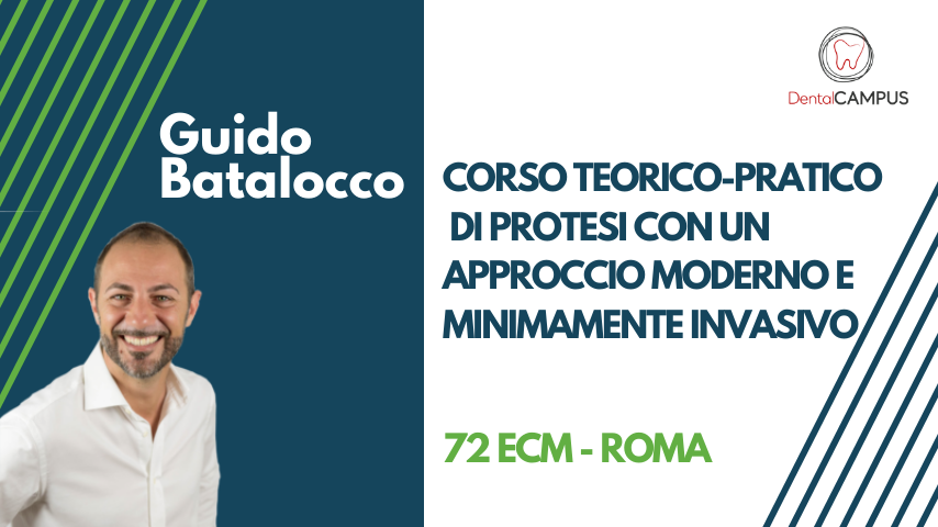 CORSO TEORICO-PRATICO DI PROTESI CON UN APPROCCIO MODERNO E MINIMAMENTE INVASIVO