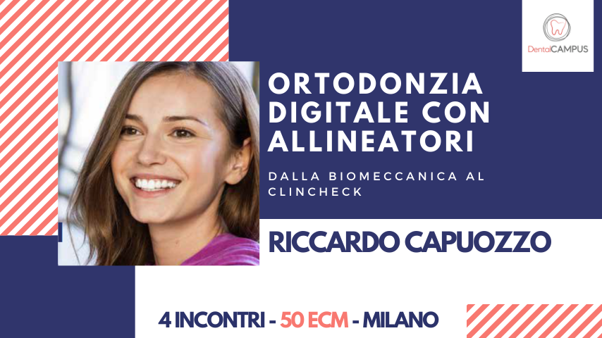 ORTODONZIA DIGITALE CON ALLINEATORI Dalla Biomeccanica al ClinCheck