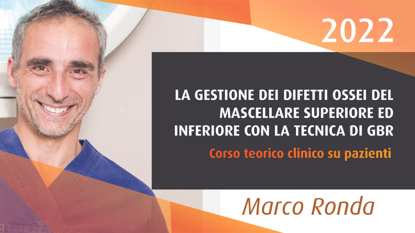 LA GESTIONE DEI DIFETTI OSSEI DEL MASCELLARE SUPERIORE ED INFERIORE CON LA TECNICA DI GBR: DAL PICCOLO DIFETTO GESTIBILE CON LE MEMBRANE RIASSORBIBILI, ALLE CRITICITA' DEI SETTORI ESTETICI, ALLA GRAVE ATROFIA DEL MASCELLARE INTERO GESTITO CON LE MEMBRANE RINFORZATE NON RIASSORBIBILI - Corso clinico su pazienti
