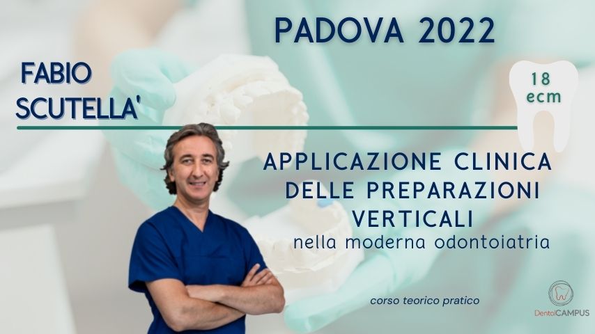 APPLICAZIONE CLINICA DELLE PREPARAZIONI VERTICALI NELLA MODERNA ODONTOIATRIA corso teorico-pratico