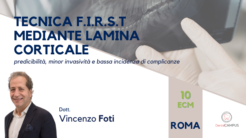 TECNICA F.I.R.S.T MEDIANTE LAMINA CORTICALE: predicibilità, minor invasività e bassa incidenza di complicanze