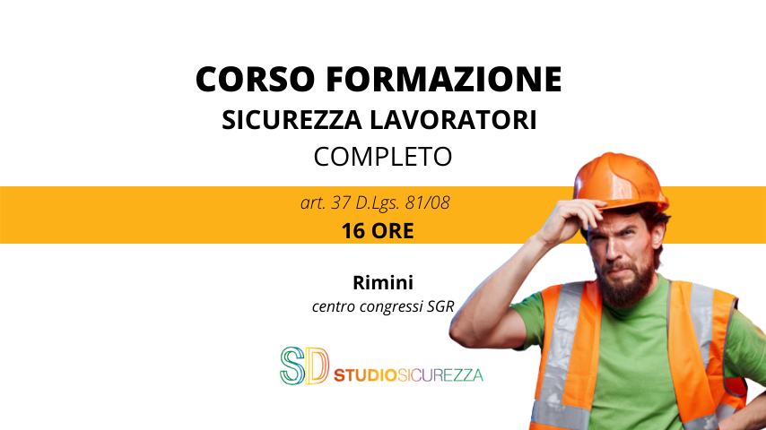 CORSO FORMAZIONE SICUREZZA LAVORATORI COMPLETO - 16 ORE