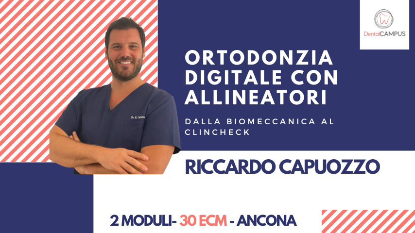 ORTODONZIA DIGITALE CON ALLINEATORI Dalla Biomeccanica al ClinCheck