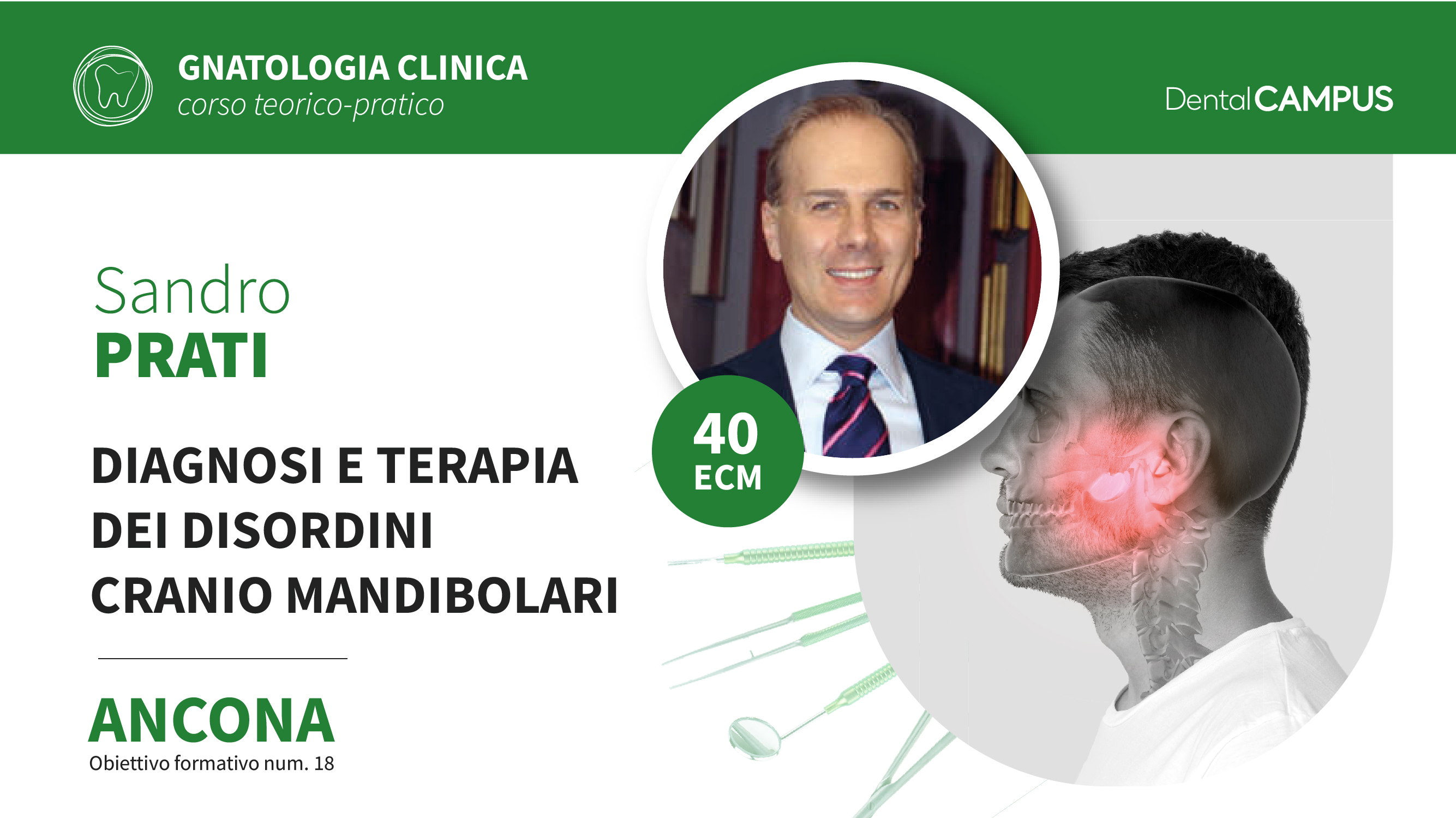 DIAGNOSI E TERAPIA DEI DISORDINI CRANIO MANDIBOLARI - corso teorico pratico