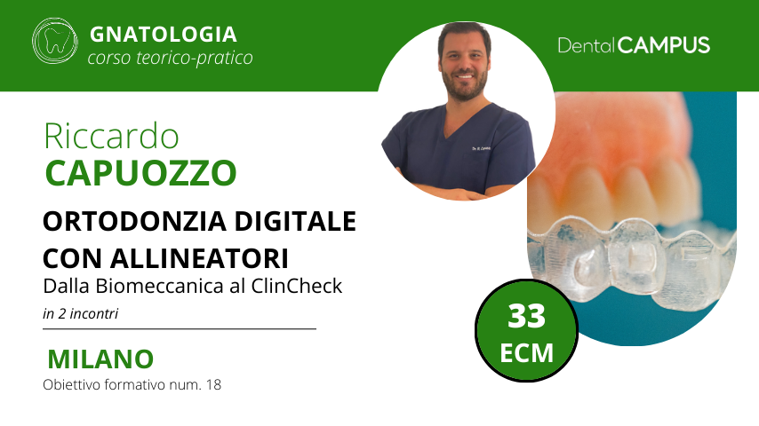ORTODONZIA DIGITALE CON ALLINEATORI. Dalla Biomeccanica al ClinCheck