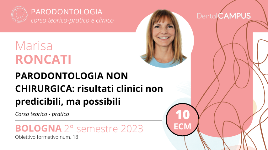 PARODONTOLOGIA NON CHIRURGICA: risultati clinici non predicibili, ma possibili.