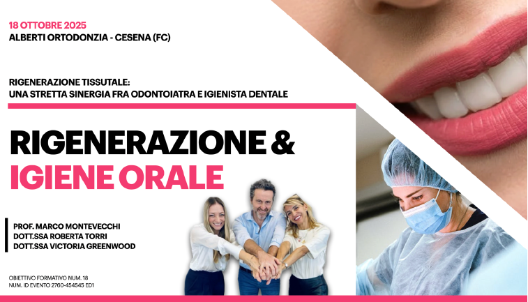 RIGENERAZIONE & IGIENE ORALE: rigenerazione tissutale, una stretta sinergia fra odontoiatra e igienista dentale