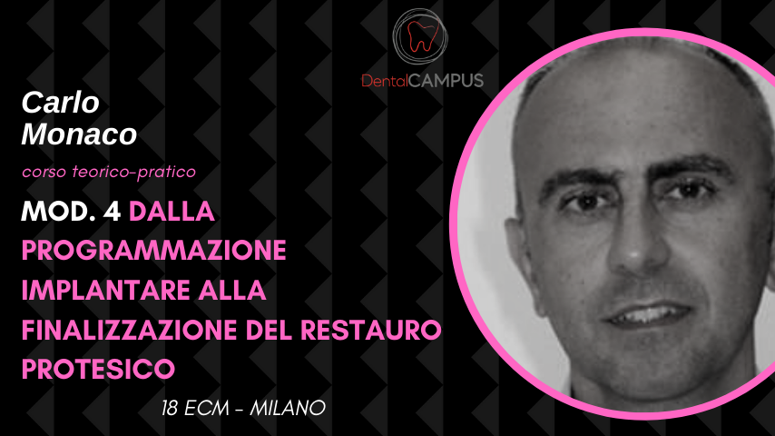 DALLA PROGRAMMAZIONE IMPLANTARE ALLA FINALIZZAZIONE DEL RESTAURO PROTESICO- corso teorico pratico