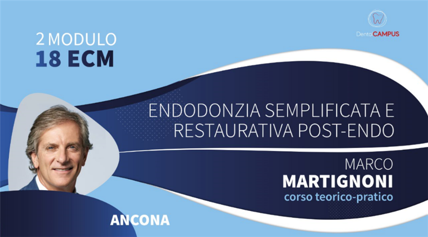 ENDODONZIA SEMPLIFICATA E RESTAURATIVA POST-ENDO - corso teorico pratico