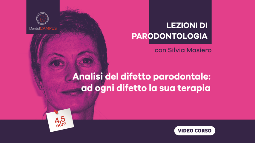 ANALISI DEL DIFETTO PARODONTALE - AD OGNI DIFETTO LA SUA TERAPIA