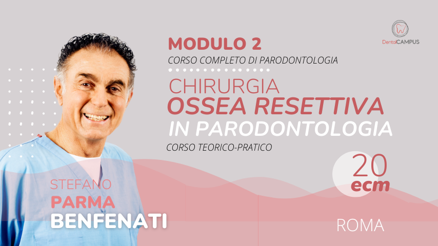 CHIRURGIA OSSEA RESETTIVA - corso teorico pratico