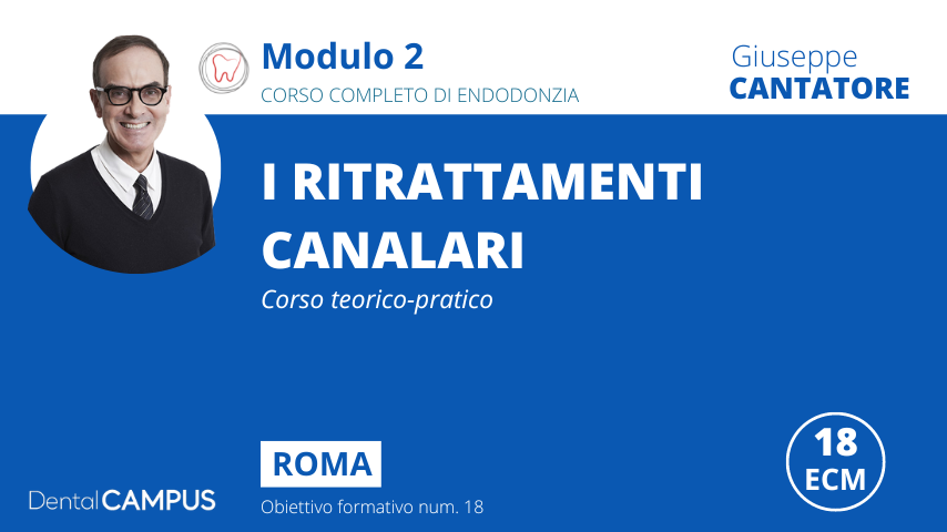 I RITRATTAMENTI CANALARI - corso teorico pratico